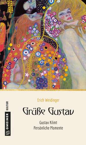 Grüße Gustav de Erich Weidinger