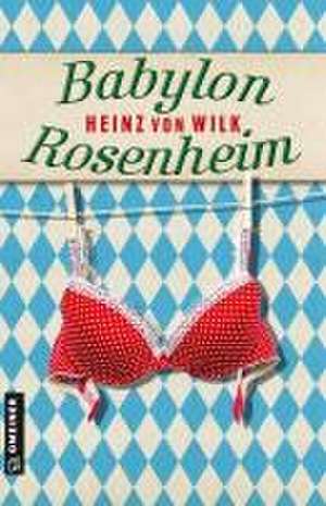 Babylon Rosenheim de Heinz von Wilk