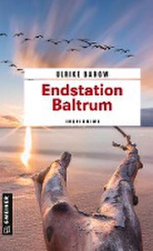 Endstation Baltrum de Ulrike Barow