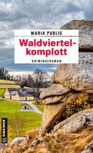 Waldviertelkomplott de Maria Publig