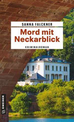 Mord mit Neckarblick de Sanna Falckner