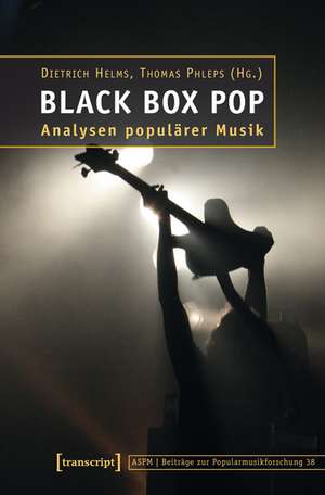 Black Box Pop: Analysen populärer Musik de Dietrich Helms