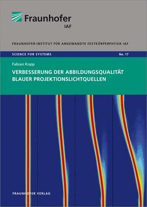 Verbesserung der Abbildungsqualität blauer Projektionslichtquellen de Fabian Kopp