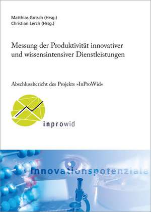 Messung der Produktivität innovativer und wissensintensiver Dienstleistungen de Matthias Gotsch