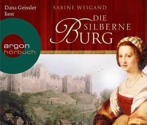 Die silberne Burg de Sabine Weigand