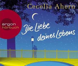 Die Liebe deines Lebens de Cecelia Ahern