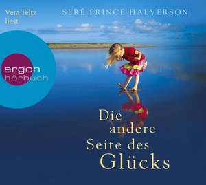 Die andere Seite des Glücks de Seré Prince Halverson