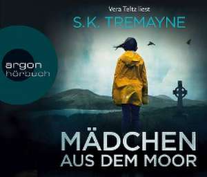 Mädchen aus dem Moor de S. K. Tremayne