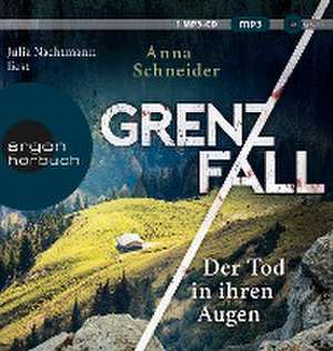 Grenzfall - Der Tod in ihren Augen de Anna Schneider