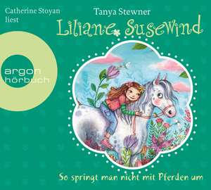 Liliane Susewind - So springt man nicht mit Pferden um de Tanya Stewner