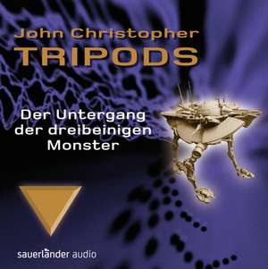 Tripods 03. Der Untergang der dreibeinigen Monster de John Christopher