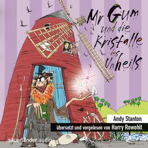 Mr Gum und die Kristalle des Unheils de Andy Stanton