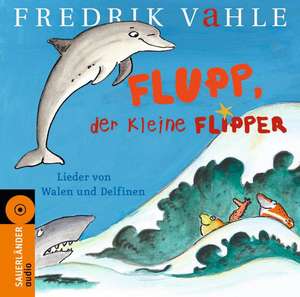 Flupp, der kleine Flipper de Fredrik Vahle