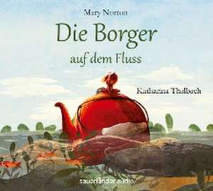 Die Borger auf dem Fluss de Mary Norton