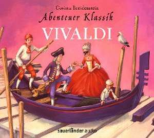 Abenteuer Klassik: Vivaldi de Cosima Breidenstein