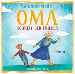 Oma! schreit der Frieder de Gudrun Mebs