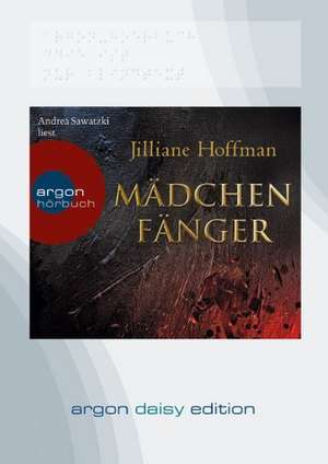 Mädchenfänger (DAISY Edition) de Jilliane Hoffman