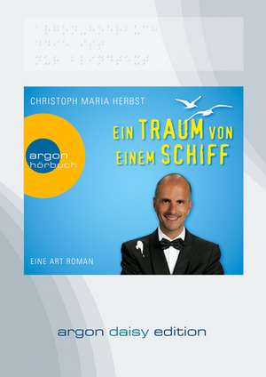 Ein Traum von einem Schiff (DAISY Edition) de Christoph Maria Herbst