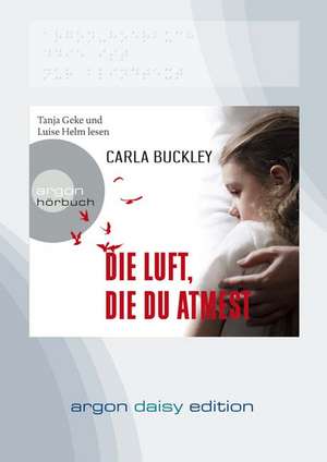 Die Luft, die du atmest (DAISY Edition) de Carla Buckley