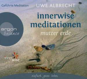 Innerwise Meditationen de Uwe Albrecht