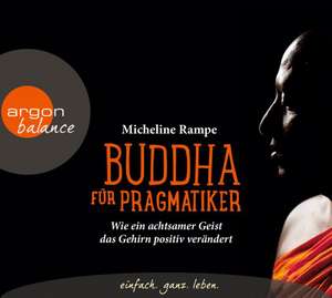 Buddha für Pragmatiker de Micheline Rampe