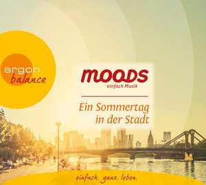 Ein Sommertag In Der Stadt.Einfach Musik. de Moods