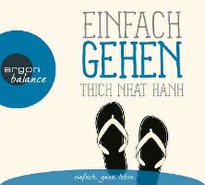 Einfach gehen de Thich Nhat Hanh