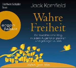 Wahre Freiheit de Jack Kornfield