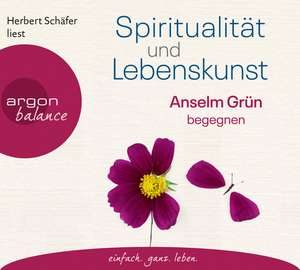 Spiritualität und Lebenskunst de Anselm Grün