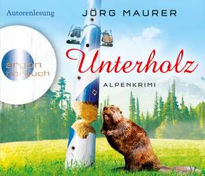 Unterholz (Hörbestseller) de Jörg Maurer