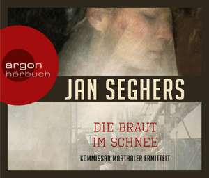 Die Braut im Schnee (Hörbestseller) de Jan Seghers