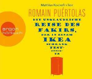 Die unglaubliche Reise des Fakirs, der in einem Ikea-Schrank feststeckte (Hörbestseller) de Romain Puértolas