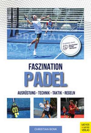 Faszination Padel de Christian Bonk