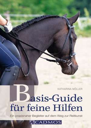 Basis-Guide für feine Hilfen de Katharina Möller