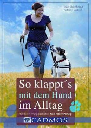 So klappt's mit dem Hund im Alltag de Ina Hildenbrand