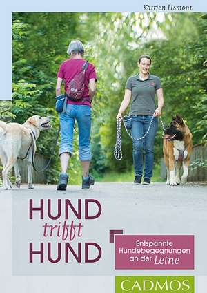 Hund trifft Hund de Katrien Lismont