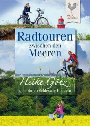 Radtouren zwischen den Meeren de Heike Götz