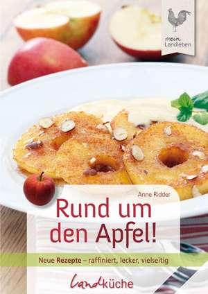 Rund um den Apfel! de Anne Ridder