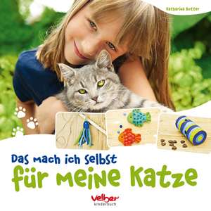 Das mach ich selbst für meine Katze de Katharina Rotter