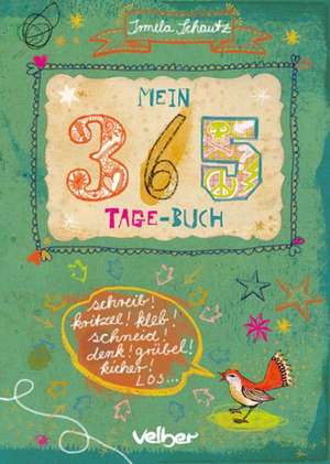 Mein 365-Tage-Buch de Irmela Schautz