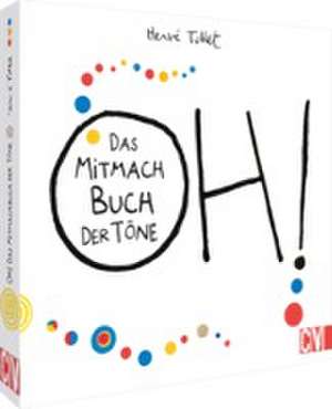 OH! Das Mitmach Buch der Töne de Herve Tullet