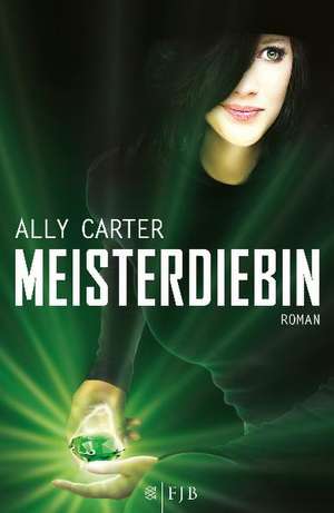 Meisterdiebin de Ally Carter