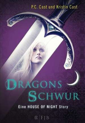 Dragons Schwur de P. C. Cast