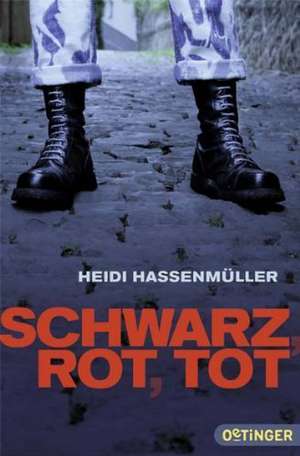 Schwarz, rot, tot de Heidi Hassenmüller