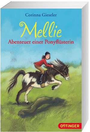 Mellie - Abenteuer einer Ponyflüsterin de Corinna Gieseler