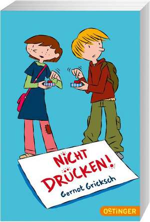 Nicht drücken! de Gernot Gricksch