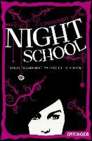 Night School 03. Denn Wahrheit musst du suchen de C. J. Daugherty