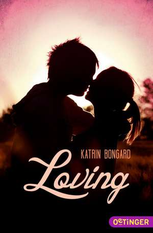 Loving de Katrin Bongard