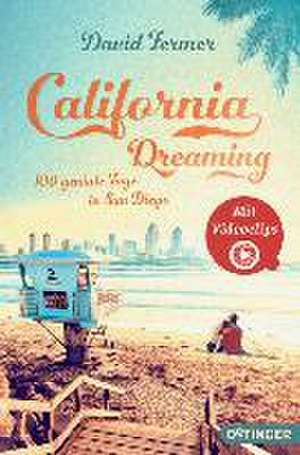 California Dreaming - 100 geniale Tage in San Diego de David Fermer