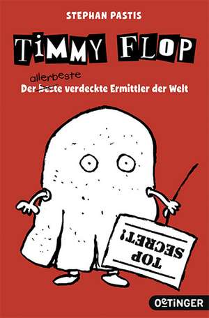 Timmy Flop - Der allerbeste Ermittler der Welt de Stephan Pastis